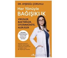Her Yönüyle Bağışıklık - Ayşegül Çoruhlu - Kronik Kitap