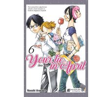 Your Lie in April – Nisan Yalanı 6 - Naoshi Arakawa - Akıl Çelen Kitaplar