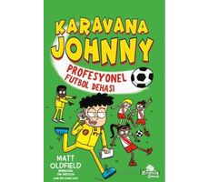 Karavana Johnny - Profesyonel Futbol Dehası - Matt Oldfield - Kronik Kitap