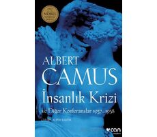 İnsanlık Krizi ve Diğer Konferanslar 1937-1958 - Albert Camus - Can Yayınları