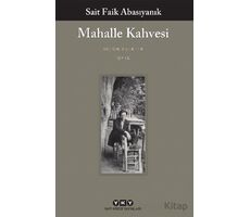 Mahalle Kahvesi - Bütün Yapıtları - Sait Faik Abasıyanık - Yapı Kredi Yayınları