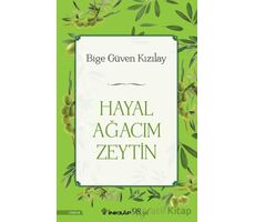 Hayal Ağacım Zeytin - Bige Güven Kızılay - İnkılap Kitabevi