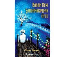 Babam Beni Şahdamarımdan Öptü - Ozan Önen - İnkılap Kitabevi