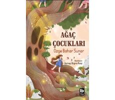 Ağaç Çocukları - Özge Bahar Sunar - Bilgi Yayınevi