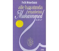 Aile Hayatında Peygamberimiz Hz. Muhammed (s.a.v) TFM Yayıncılık