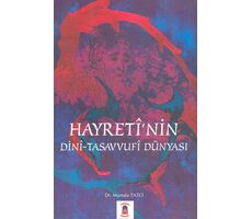 Hayretinin Dini Tasavvufi Dünyası - Horasan Yayınları