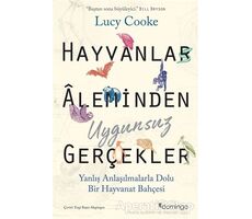 Hayvanlar Aleminden Uygunsuz Gerçekler - Lucy Cooke - Domingo Yayınevi