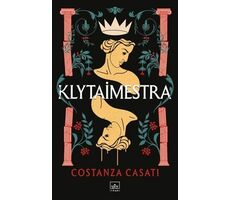 Klytaimestra - Costanza Casati - İthaki Yayınları