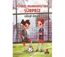 Futbol Akademisinde Sürpriz! - Uğur Önver - Kırmızı Kedi Çocuk