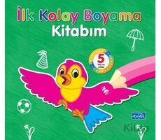 İlk Kolay Boyama Kitabım 5 Yaş Üzeri - Kolektif - Parıltı Yayınları