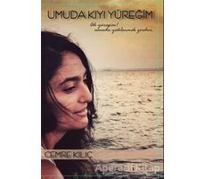 Umuda Kıyı Yüreğim - Cemre Kılıç - İkinci Adam Yayınları
