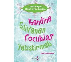 Kendine Güvenen Çocuklar Yetiştirmek - Gael Lindenfield - Yakamoz Yayınevi