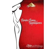 Benim Bana Yaptıklarım - Oya Tatlıbal - Barış Kitap