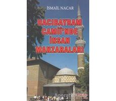Hacı Bayram Camiiinde İnsan Manzaraları - İsmail Nacar - Barış Kitap