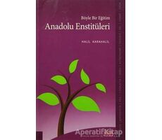 Böyle Bir Eğitim Anadolu Enstitüleri - Halil Karahalil - Barış Kitap
