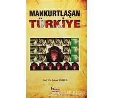 Mankurtlaşan Türkiye - Şaban Şimşek - Barış Kitap