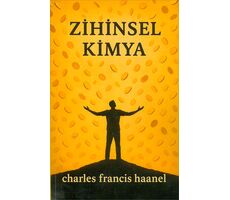 Zihinsel Kimya - Charles Francis Haanel - Tudor Kitap