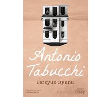 Tersyüz Oyunu - Antonio Tabucchi - Everest Yayınları
