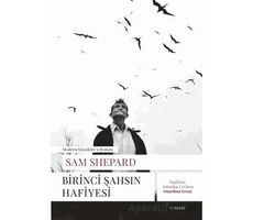 Birinci Şahsın Hafiyesi - Sam Shepard - Everest Yayınları