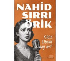 Yıldız Olmak Kolay Mı? - Nahid Sırrı Örik - Everest Yayınları