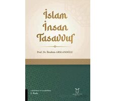 İslam İnsan Tasavvuf - İbrahim Arslanoğlu - Akademisyen Kitabevi