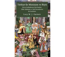 Türkiye’de Mistisizm ve Büyü - Lucy M. J. Garnett - Dorlion Yayınları