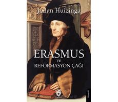 Erasmus ve Reformasyon Çağı - Johan Huizinga - Dorlion Yayınları