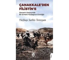 Çanakkale’den Filistin’e Osmanlı Ordusunda Bir Ermeni Yüzbaşının Günlüğü