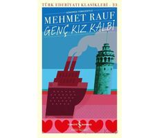 Genç Kız Kalbi - Mehmet Rauf - İş Bankası Kültür Yayınları