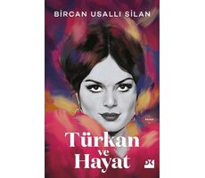 Türkan ve Hayat - Bircan Usallı Silan - Doğan Kitap
