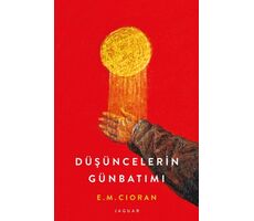 Düşüncelerin Günbatımı - E. M. Cioran - Jaguar Kitap