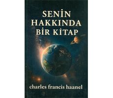 Senin Hakkında Bir Kitap - Charles Francis Haanel - Tudor Kitap