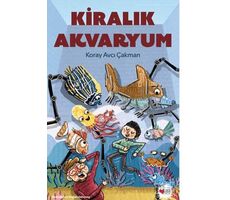 Kiralık Akvaryum - Koray Avcı Çakman - Can Çocuk Yayınları