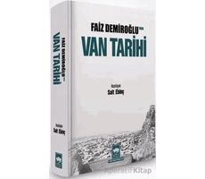 Faiz Demiroğlunun Van Tarihi - Faiz Demiroğlu - Ötüken Neşriyat