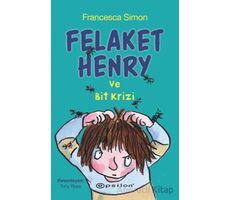 Felaket Henry ve Bit Krizi - Francesca Simon - Epsilon Yayınevi