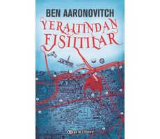 Yeraltından Fısıltılar - Ben Aaronovitch - Epsilon Yayınevi