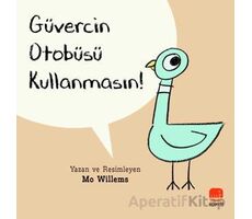 Güvercin Otobüsü Kullanmasın - Mo Willems - Uçan Fil Yayınları