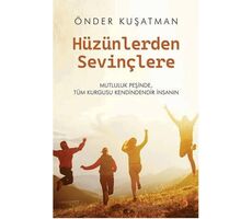 Hüzünlerden Sevinçlere - Önder Kuşatman - Cinius Yayınları