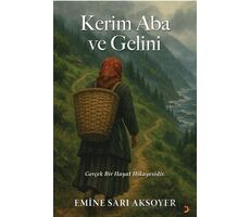 Kerim Aba ve Gelini - Emine Sarı Aksoyer - Cinius Yayınları