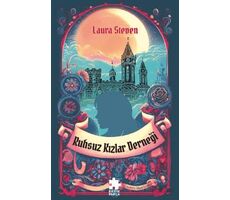 Ruhsuz Kızlar Derneği - Laura Steven - Eksik Parça Yayınları