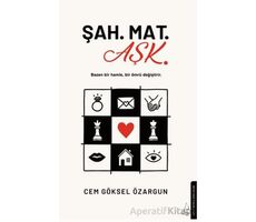 Şah. Mat. Aşk. - Cem Göksel Özargun - Destek Yayınları