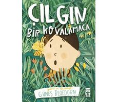 Çılgın Bir Kovalamaca - Güneş Bloedorn - Timaş Çocuk