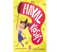Hayal Kaşifi - Süleyman Dilmen - Timaş Çocuk