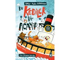 Bu Kediler Bir Acayip - Nehir Aydın Gökduman - Timaş Çocuk