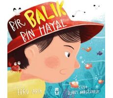 Bir Balık Bin Hayal - Ebru Arık - Timaş Çocuk