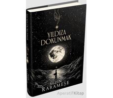 Yıldıza Dokunmak - 1 - Sezin Karameşe - Ephesus Yayınları
