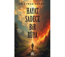 Hayat Sadece Bir Rüya - Süleyman Bozbay - Elpis Yayınları