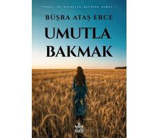 Umutla Bakmak - Büşra Ataş Erce - Elpis Yayınları