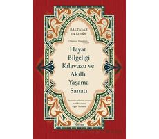 Hayat Bilgeliği Kılavuzu ve Akıllı Yaşama Sanatı - Baltasar Gracian - Koridor Yayıncılık