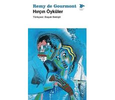 Hırçın Öyküler - Remy de Gourmond - Alakarga Sanat Yayınları